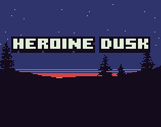 Heroine Dusk